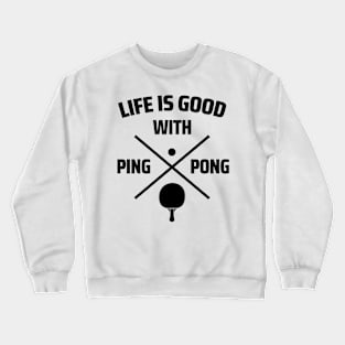 ping pong Crewneck Sweatshirt